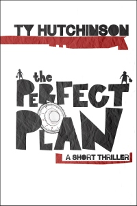 Ty Hutchinson - The Perfect Plan